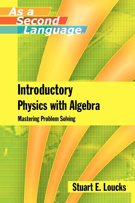 Introductory Physics with Algebra as a Second Language