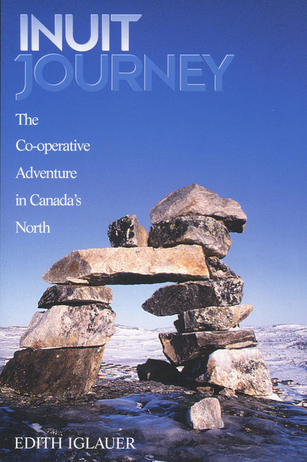 Inuit Journey: The Co-operative Adventure in Canada's North