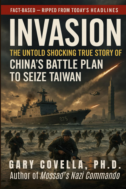Invasion: The Untold Shocking True Story of China's Battle Plan to Seize