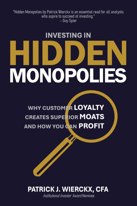 Investing in Hidden Monopolies: Why Customer Loyalty Creates Superior
