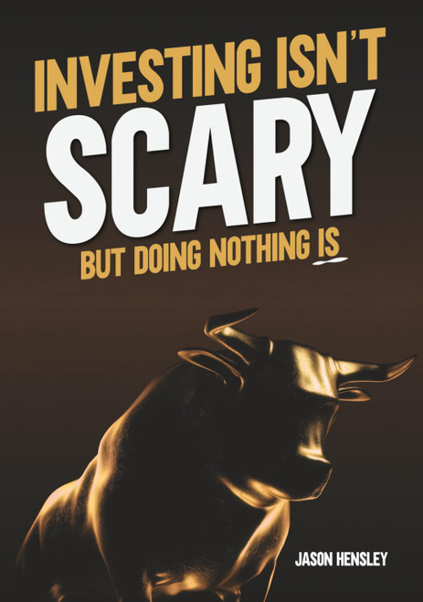 Investing Isn't Scary: But Doing Nothing Is