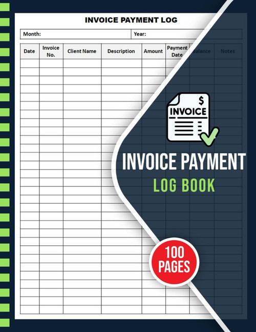 Invoice Payment Log Book: Invoice Payment Tracker for Small Business |