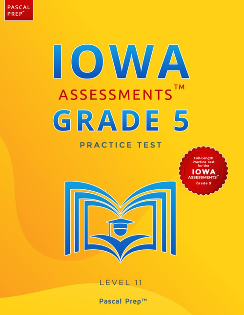 Iowa Assessments Grade 5 Practice Test: Level 11