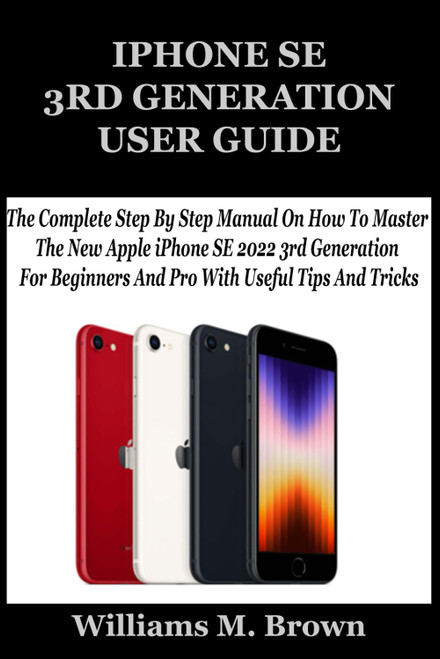 IPHONE SE 3RD GENERATION USER GUIDE