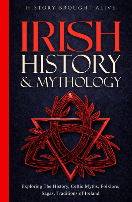 Irish History & Mythology: Exploring The History