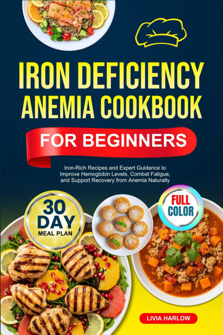 Iron Deficiency Anemia Cookbook for Beginners