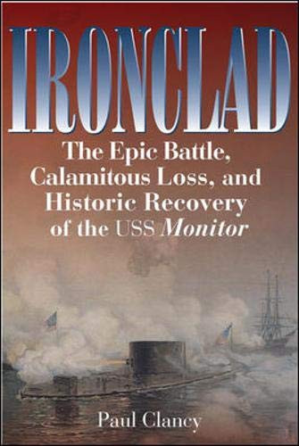 Ironclad: The Epic Battle, Calamitous Loss, and Historic Recovery of the