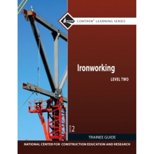 Ironworking Trainee Guide, Level 2 (Contren Learning)