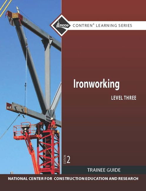 Ironworking Trainee Guide, Level 3 (Nccer Contren Learning Series)