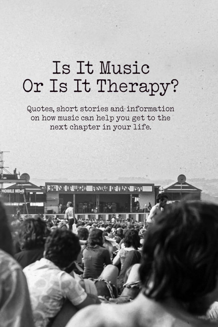 Is It Music Or Is It Therapy?