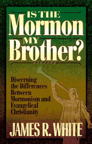 Is the Mormon My Brother?: Discerning the Differences Between Mormonism