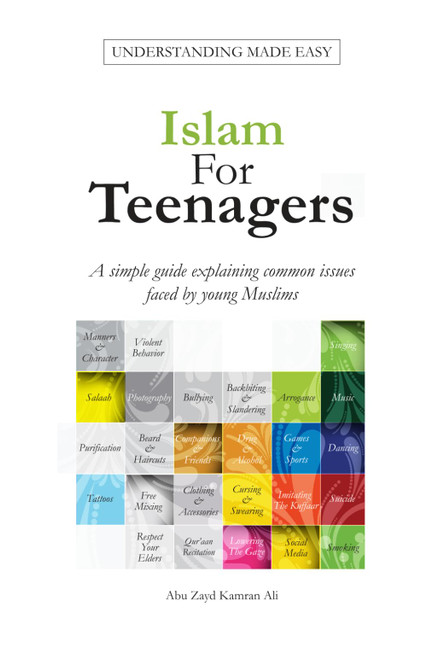 Islam For Teenagers: A simple guide explaining common issues faced by