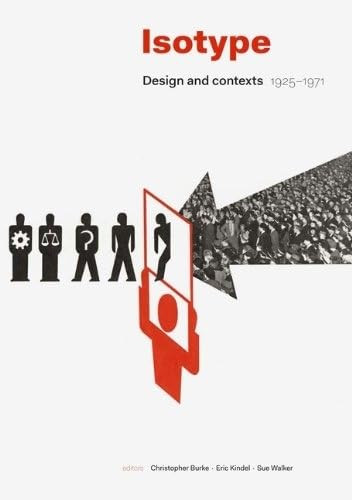 Isotype: Design and Contexts 1925 1971