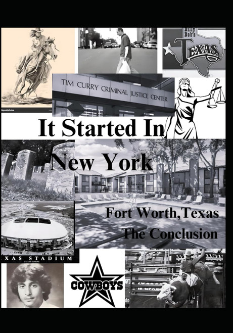 It Started In New York: Fort Worth, Texas The Conclusion