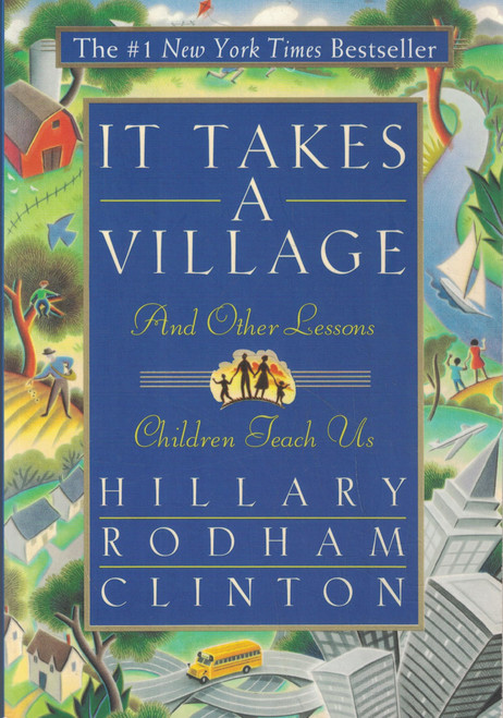 It Takes A Village: And Other Lessons Children Teach Us