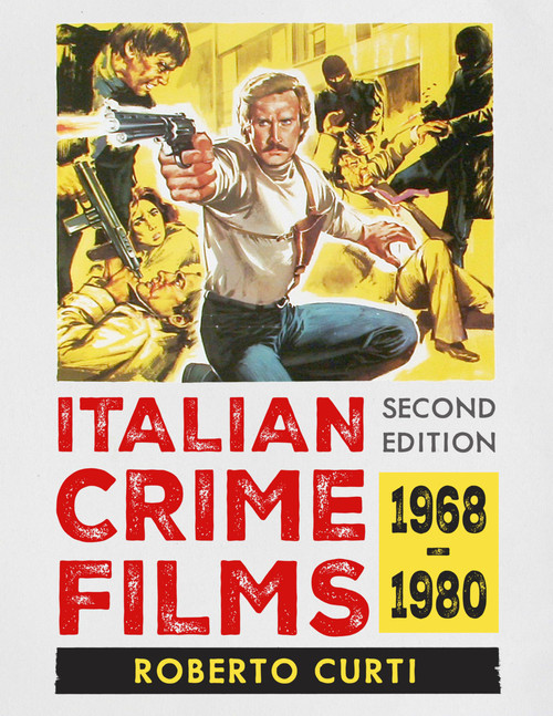 Italian Crime Films, 1968-1980, 2d ed.