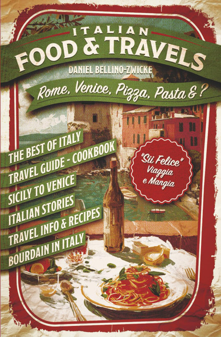 Italian Food & Travels: Rome Venice Pizza Pasta & ?