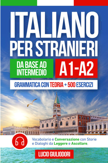 ITALIANO PER STRANIERI A1-A2 da Livello Base a Intermedio