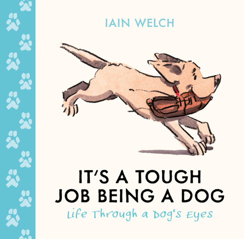 It's a Tough Job Being a Dog: Being Man's Best Friend Is No Walk in the