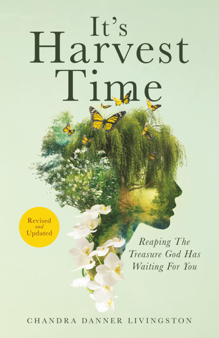 It's Harvest Time: Reaping The Treasure God Has Waiting For You