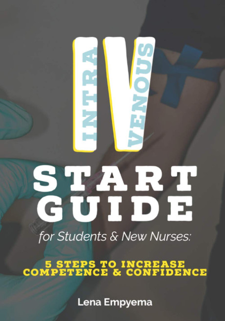 IV Start Guide for Students & New Nurses