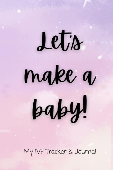 IVF Tracker, Planner & Journal