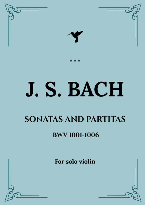 J. S. Bach Sonatas and Partitas BWV 1001-1006 Sheet Music for Solo Violin