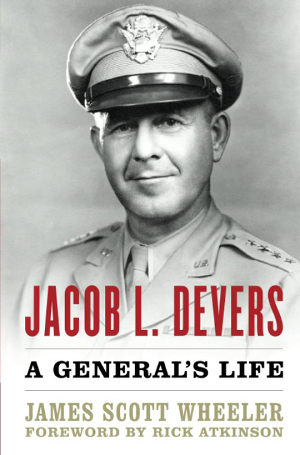 Jacob L. Devers: A General's Life (American Warriors Series)