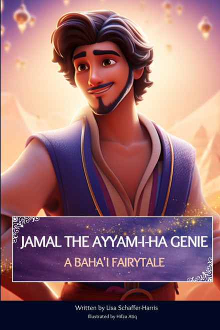 Jamal the Ayyam-I-Ha Genie: A Baha'i Fairytale