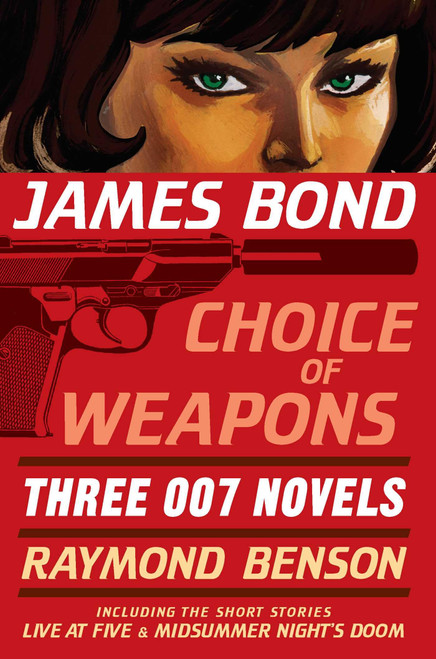 James Bond: Choice of Weapons: Three 007 Novels: The Facts of Death; Zero