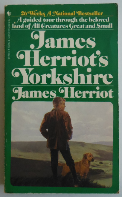 James Herriot's Yorkshire: A Guided Tour Through the Beloved Land of All
