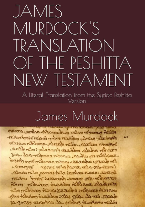 James Murdock's Translation of the Peshitta New Testament