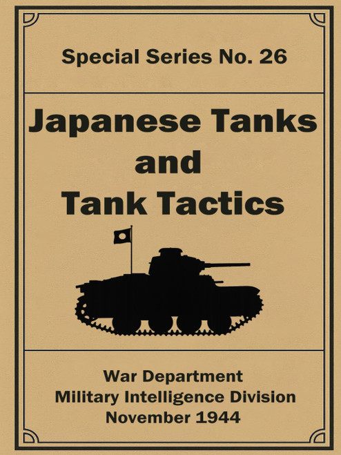 Japanese Tanks and Tank Tactics: Special Series No. 26