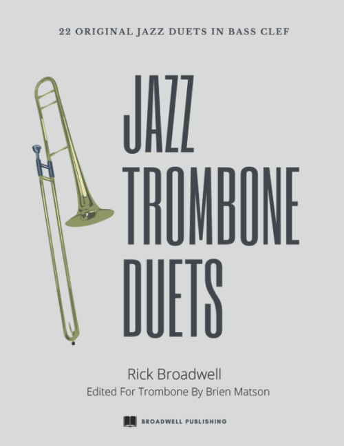 Jazz Trombone Duets: 22 Original Jazz Duets In Bass Clef