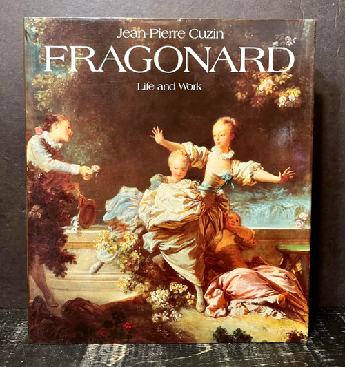 Jean-Honore Fragonard: Life and Work: Complete Catalogue of the Oil