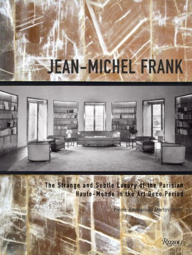 Jean-Michel Frank: The Strange and Subtle Luxury of the Parisian