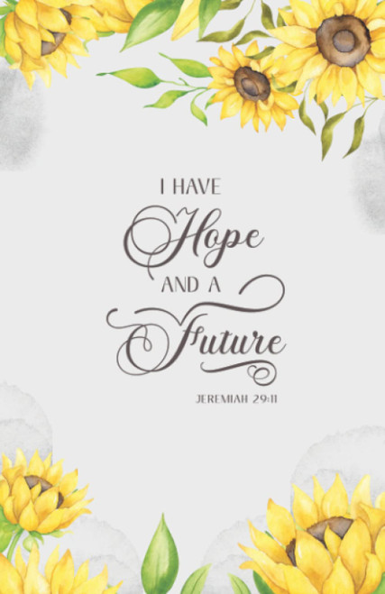 Jeremiah 29:11 - Hope and a Future: Sunflower Inspirational Bible Verse