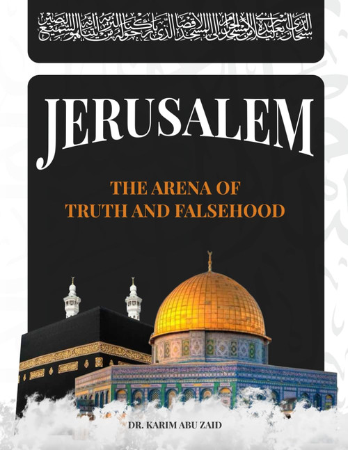 Jerusalem: The Arena of Truth and Falsehood