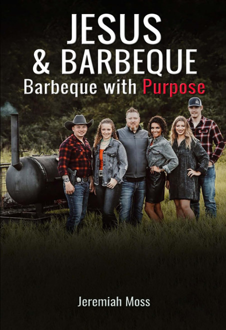Jesus & Barbeque: Barbeque with Purpose