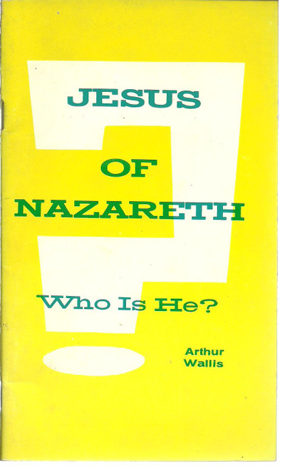 Jesus of Nazareth: Who Is He?