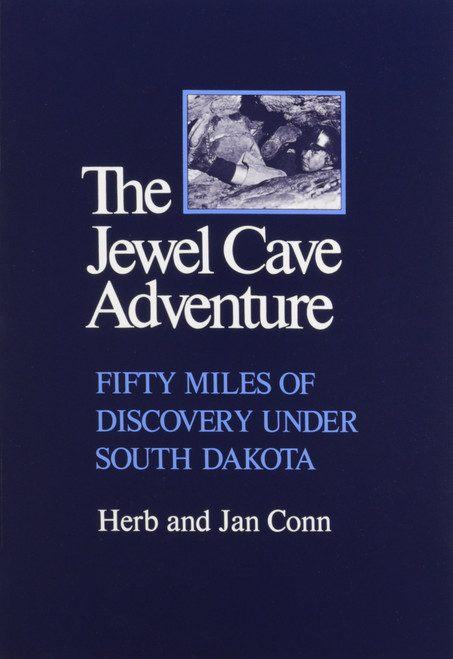 Jewel Cave Adventure: Fifty Miles of Discovery in South Dakota