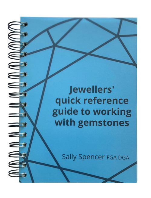 Jeweller's quick reference guide to working with gemstones
