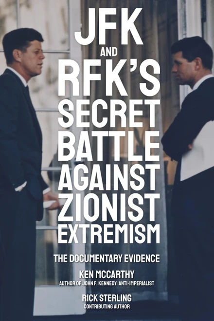 JFK and RFK's Secret Battle Against Zionist Extremism