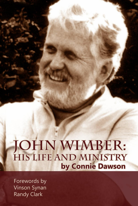 John Wimber: His Life and Ministry