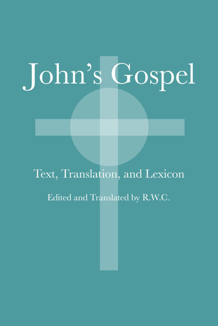 John's Gospel: Text, Translation, and Lexicon