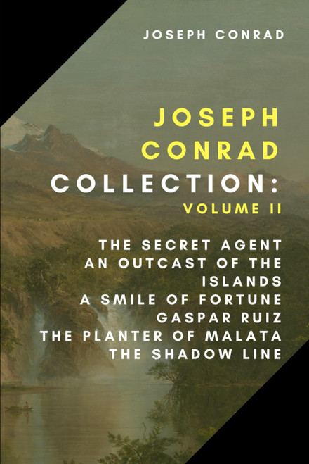 Joseph Conrad Collection: Volume II: The Secret Agent