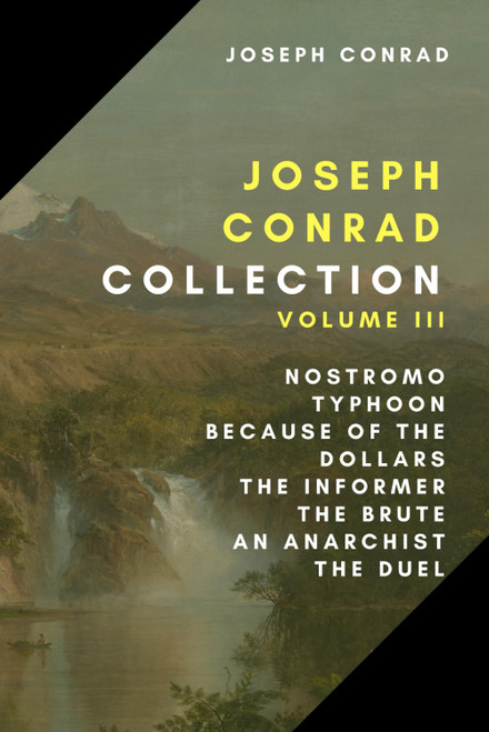 Joseph Conrad Collection: Volume III: Nostromo