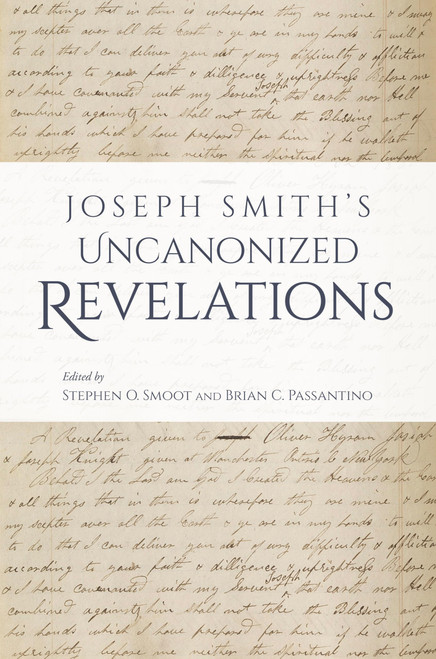 Joseph Smith's Uncanonized Revelations