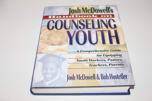 Josh McDowell's Handbook on Counseling Youth