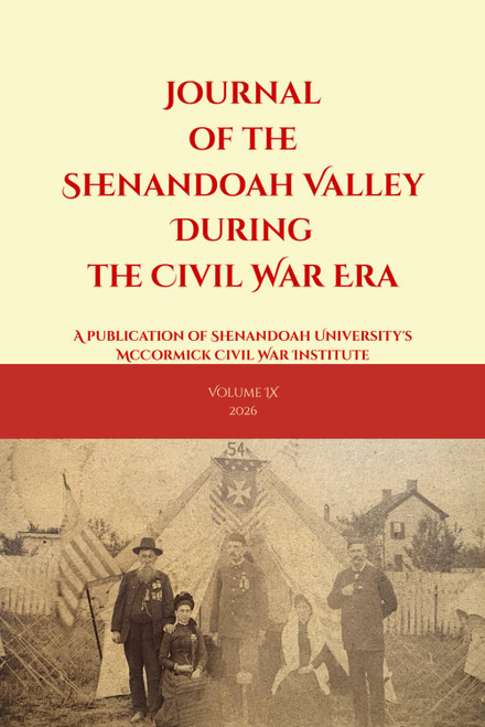 Journal of the Shenandoah Valley During the Civil War Era: Volume IX